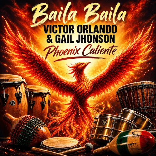 Baila Baila by Victor Orlando and Gail Jhonson, Phoenix Caliente cover artwork